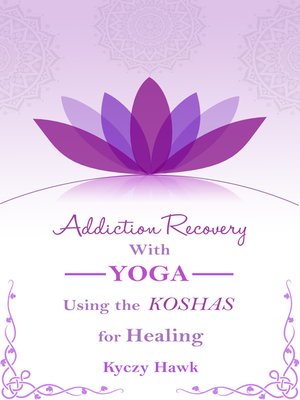 cover image of Addiction Recovery with Yoga